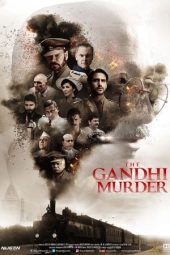 The Gandhi Murder (2019) The Gandhi Murder (2019)